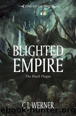 Blighted Empire (The Black Plague Trilogy Book 2) by C L Werner