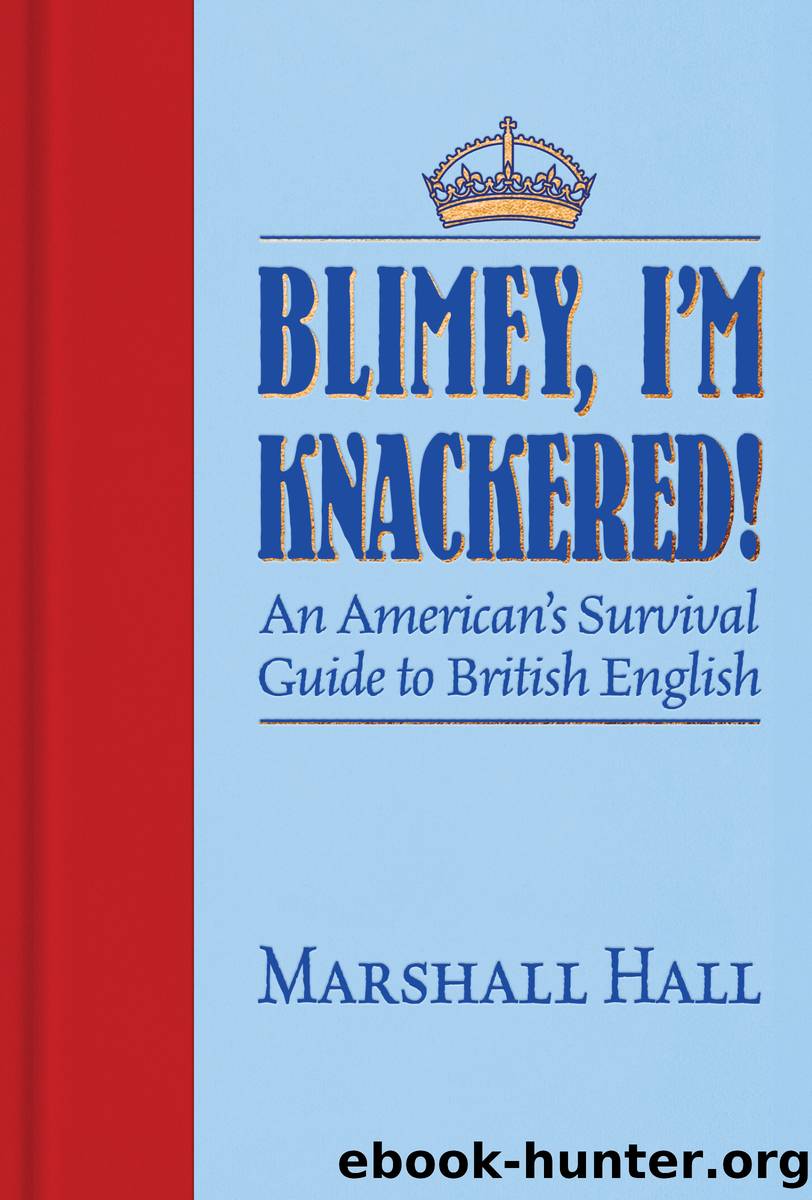 Blimey, I'm Knackered! by Marshall Hall