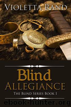 Blind Allegiance (Viking Romance) (The Blind Series) by Rand Violetta