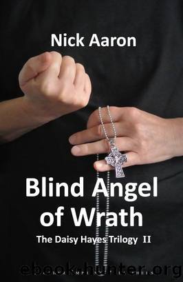 Blind Angel of Wrath (The Daisy Hayes Trilogy Book 2) by Nick Aaron