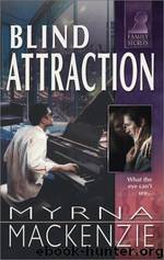 Blind Attraction by Myrna MacKenzie