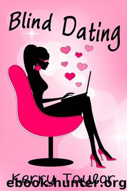Blind Dating: by Taylor Kerry
