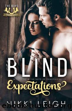 Blind Expectations (The Boys of Tonopah Book 1) by Nikki Leigh