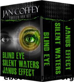 Blind Eye; Silent Waters; Janus Effect by Jan Coffey