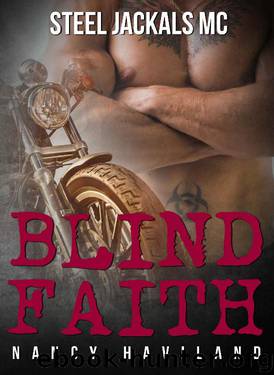 Blind Faith (Steel Jackals MC Book 2) by Nancy Haviland