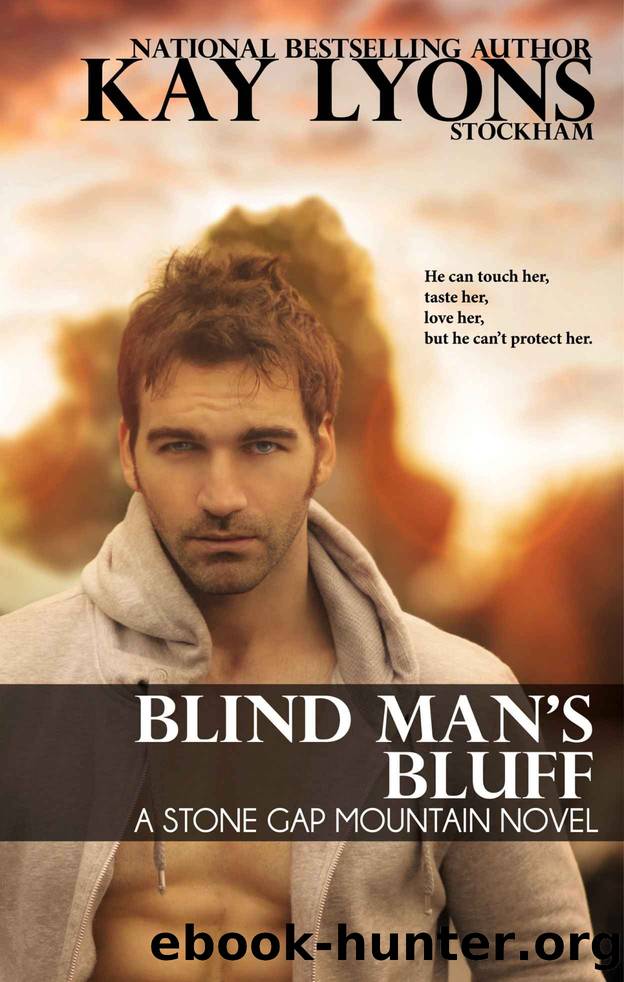 Blind Man's Bluff (Stone Gap Mountain Series Book 2) by Kay Stockham
