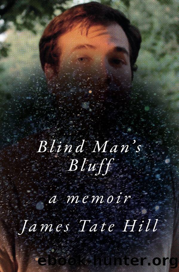 Blind Man's Bluff: A Memoir by James Tate Hill