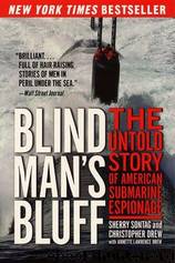 Blind Man's Bluff: The Untold Story of American Submarine Espionage by Sherry Sontag & Christopher Drew