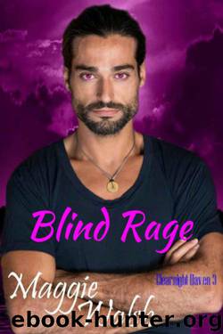 Blind Rage (Clearnight Haven Book 3) by Maggie Walsh
