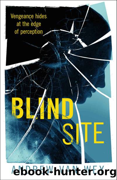 Blind Site by Andrew Van Wey
