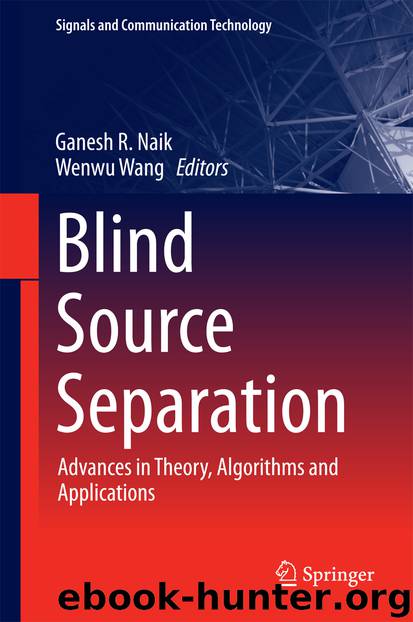 Blind Source Separation by Ganesh R. Naik & Wenwu Wang