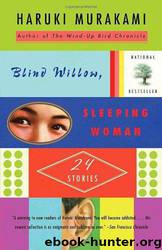Blind Willow, Sleeping Woman by Haruki Murakami