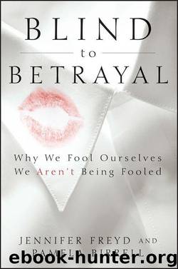 Blind to Betrayal: Why We Fool Ourselves We Aren't Being Fooled by Freyd Jennifer & Birrell Pamela