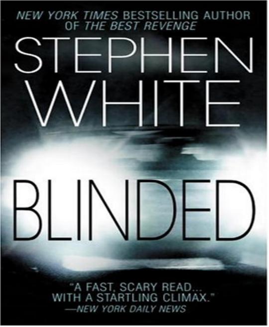 Blinded by Stephen White