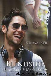 Blindside - Blind Faith 3- Mark's Story by N. R. Walker