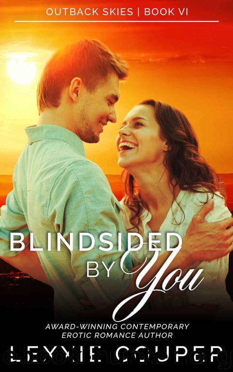 Blindsided By You: Outback Skies, Book Six by Couper Lexxie