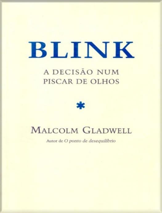 Blink by Malcolm Gladwell
