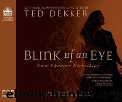 Blink of an Eye by Ted Dekker & Tim Gregory