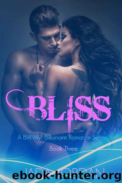 Bliss Book Three: A BWWM Billionaire Romance (The Bliss Series 3) by Jada Jordan