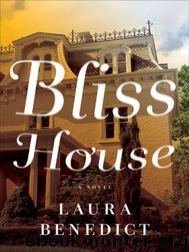 Bliss House: A Novel by Laura Benedict