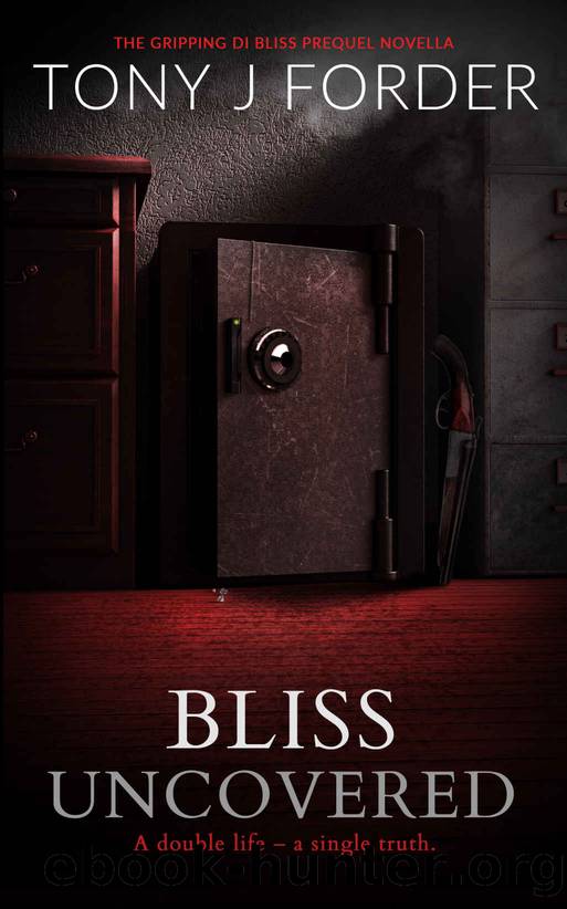 Bliss Uncovered (DI Bliss Book 0) by Tony J Forder