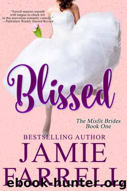 Blissed (Misfit Brides #1) by Jamie Farrell