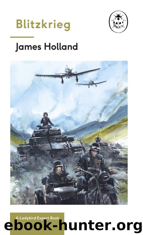 Blitzkrieg by James Holland