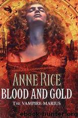 Bllod and Gold by Anne Rice