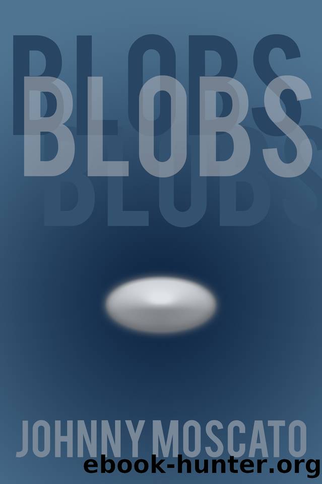 Blobs by Moscato Johnny