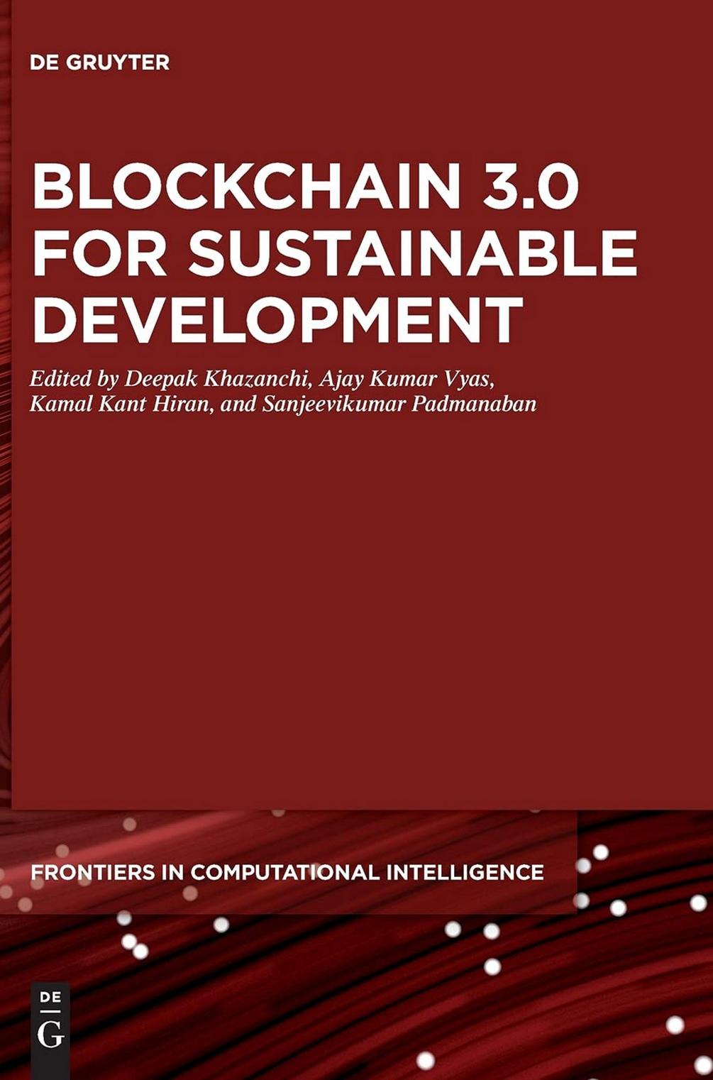 Blockchain 3.0 for Sustainable Development by Deepak Khazanchi Ajay Kumar Vyas Kamal Kant Hiran Sanjeevikumar Padmanaban