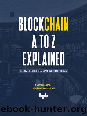Blockchain A to Z Explained by Rajesh Dhuddu & Srinivas Mahankali