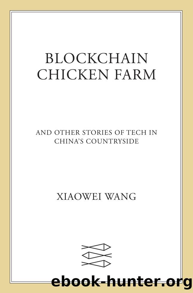 Blockchain Chicken Farm by Xiaowei Wang