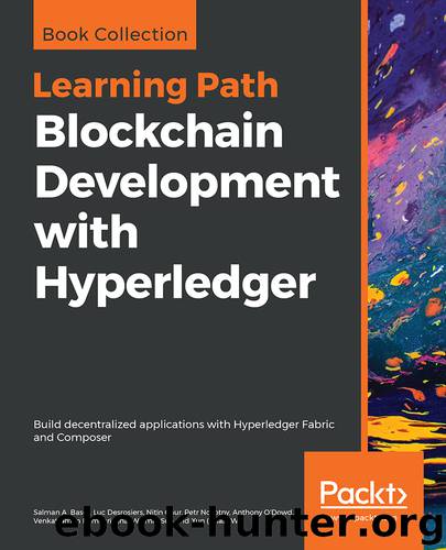 Blockchain Development with Hyperledger by Salman A. Baset