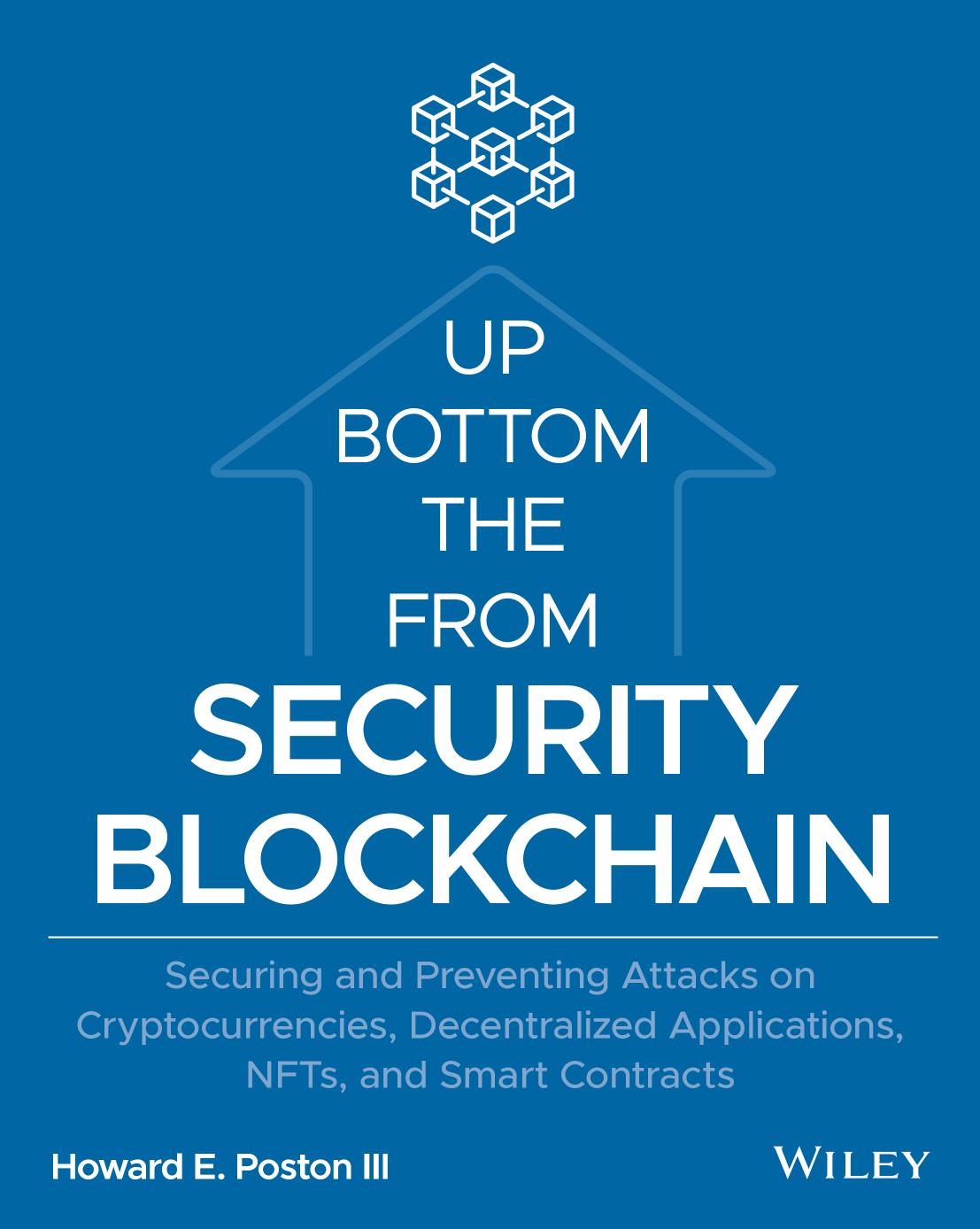 Blockchain Security from the Bottom Up by Poston Howard E.;Poston Howard E. III;