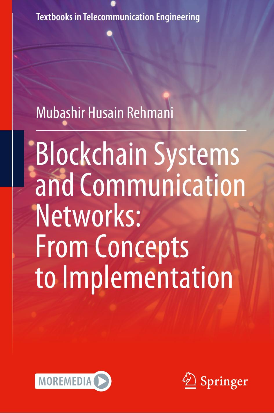 Blockchain Systems and Communication Networks: From Concepts to Implementation by Mubashir Husain Rehmani
