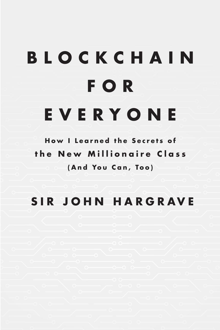 Blockchain for Everyone by John Hargrave