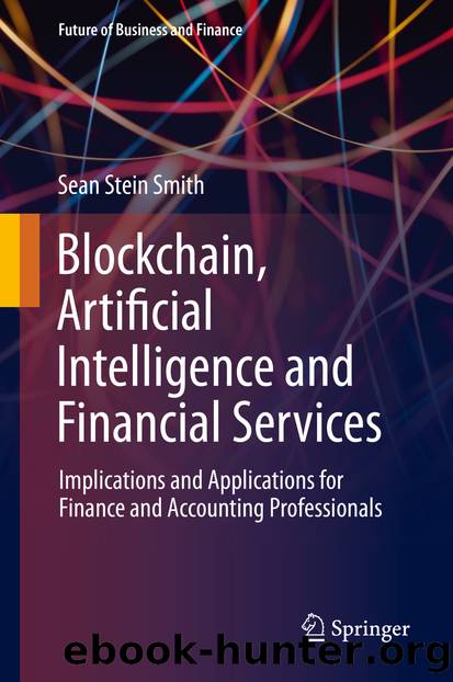 Blockchain, Artificial Intelligence and Financial Services by Sean Stein Smith