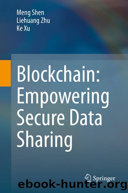 Blockchain: Empowering Secure Data Sharing by Meng Shen & Liehuang Zhu & Ke Xu