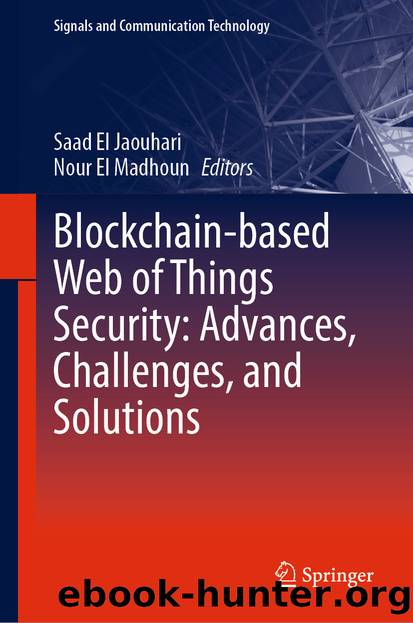 Blockchain-based Web of Things Security: Advances, Challenges, and Solutions by Unknown