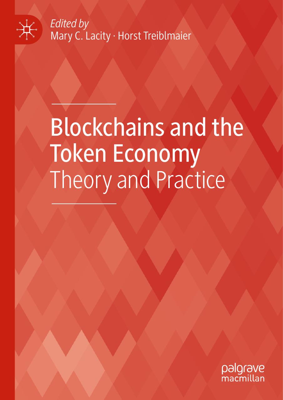 Blockchains and the Token Economy: Theory and Practice by Mary C. Lacity Horst Treiblmaier