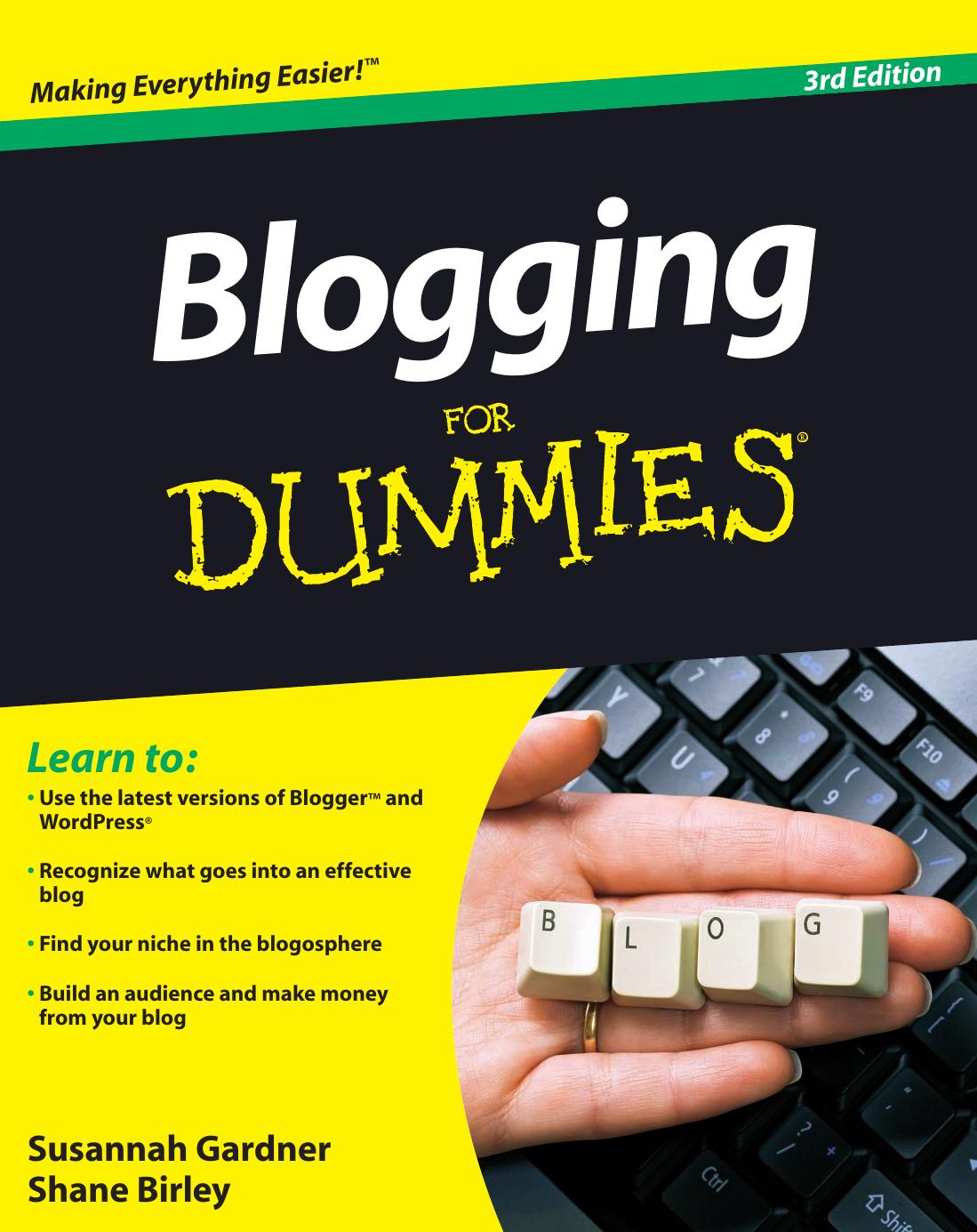 Blogging For Dummies, 3rd Edition by Susannah Gardner Shane Birley