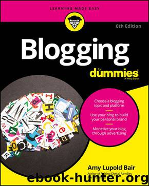 Blogging For Dummies® by Amy Lupold Bair