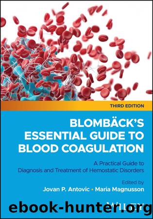 Blomb?ck's Essential Guide to Blood Coagulation by Jovan P. Antovic & Maria Magnusson