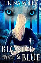 Blonde and Blue by Trina M Lee