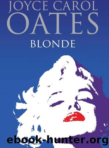 Blonde: A Novel by Joyce Carol Oates