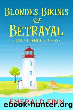 Blondes, Bikinis and Betrayal (A Life's a Beach Cozy Mystery Book 3) by Emerald Finn