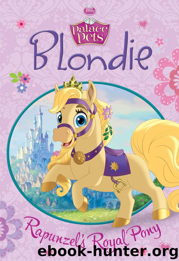 Blondie: Rapunzel's Royal Pony by Disney Book Group