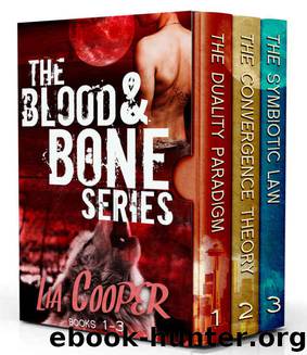 Blood & Bone Series Books 1-3 (The Duality Paradigm, The Convergence Theory, The Symbiotic Law) by Lia Cooper