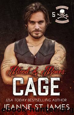 Blood & Bones: Cage (Blood Fury MC Book 5) by Jeanne St. James