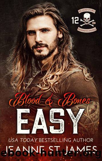 Blood & Bones: Easy (Blood Fury MC Book 12) by Jeanne St. James